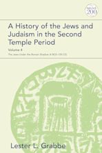 A History of the Jews and Judaism in the Second Temple Period, Volume 4 cover