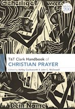 T&T Clark Handbook of Christian Prayer cover