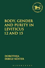 Body, Gender and Purity in Leviticus 12 and 15 cover