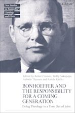 Bonhoeffer and the Responsibility for a Coming Generation cover