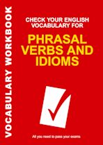 Check Your English Vocabulary for Phrasal Verbs and Idioms cover