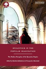 Byzantium in the Popular Imagination cover