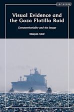 Visual Evidence and the Gaza Flotilla Raid cover