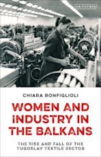 Women and Industry in the Balkans cover