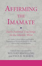 Affirming the Imamate: Early Fatimid Teachings in the Islamic West cover