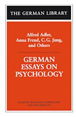 German Essays on Psychology: Alfred Adler, Anna Freud, C.G. Jung, and Others cover