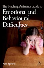 The Teaching Assistant's Guide to Emotional and Behavioural Difficulties cover