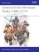 Armies of the Ottoman Turks 1300–1774 cover