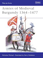Armies of Medieval Burgundy 1364–1477 cover
