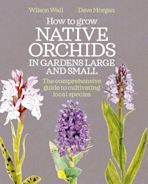 How to Grow Native Orchids in Gardens Large and Small cover