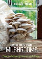 Grow Your Own Mushrooms cover