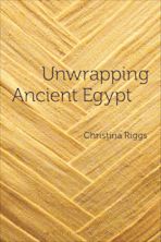 Unwrapping Ancient Egypt cover