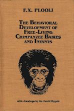 The Behavioral Development of Free-Living Chimpanzee Babies and Infants cover