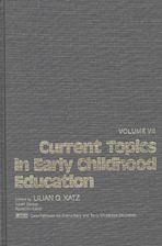 Current Topics in Early Childhood Education, Volume 7 cover