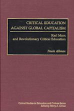 Critical Education Against Global Capitalism cover