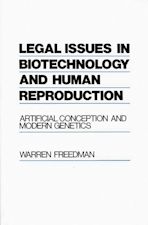 Legal Issues in Biotechnology and Human Reproduction cover