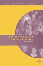 Social Theory and Nursing Practice cover
