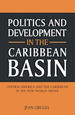 Politics and Development in the Caribbean Basin cover