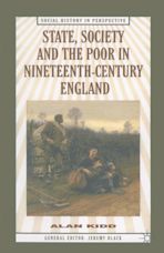 State, Society and the Poor in Nineteenth-Century England cover