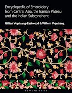 Encyclopedia of Embroidery from Central Asia, the Iranian Plateau and the Indian Subcontinent cover