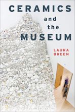 Ceramics and the Museum cover