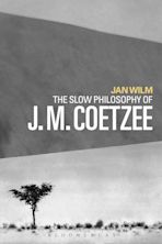 The Slow Philosophy of J. M. Coetzee cover