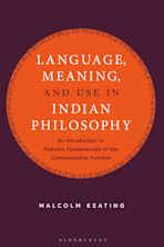 Language, Meaning, and Use in Indian Philosophy cover