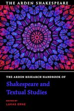The Arden Research Handbook of Shakespeare and Textual Studies cover