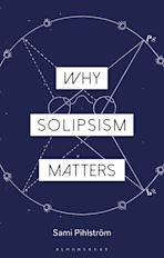 Why Solipsism Matters cover