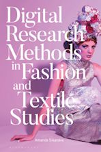 Digital Research Methods in Fashion and Textile Studies cover