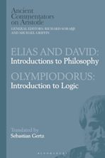 Elias and David: Introductions to Philosophy with Olympiodorus: Introduction to Logic cover