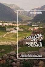 Land, Community, and the State in the Caucasus cover