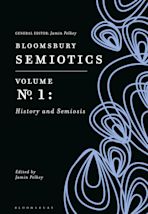 Bloomsbury Semiotics Volume 1: History and Semiosis cover