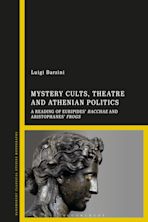 Mystery Cults, Theatre and Athenian Politics cover