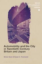 Automobility and the City in Twentieth-Century Britain and Japan cover