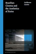 Brazilian Cinema and the Aesthetics of Ruins cover