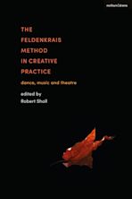 The Feldenkrais Method in Creative Practice cover