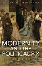 Modernity and the Political Fix cover