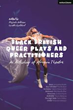 Black British Queer Plays and Practitioners: An Anthology of Afriquia Theatre cover