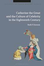 Catherine the Great and the Culture of Celebrity in the Eighteenth Century cover