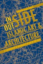 Inside/Outside Islamic Art and Architecture cover