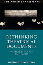 Rethinking Theatrical Documents in Shakespeare’s England cover