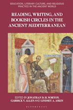 Reading, Writing, and Bookish Circles in the Ancient Mediterranean cover