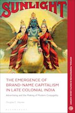 The Emergence of Brand-Name Capitalism in Late Colonial India cover
