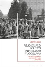 Religion and Politics in Interwar Yugoslavia cover