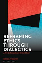 Reframing Ethics Through Dialectics cover