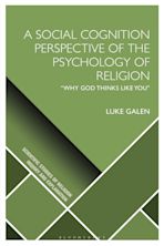 A Social Cognition Perspective of the Psychology of Religion cover