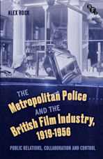 The Metropolitan Police and the British Film Industry, 1919-1956 cover