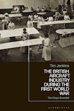 The British Aircraft Industry during the First World War cover