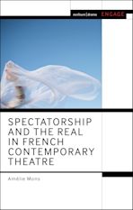 Spectatorship and the Real in French Contemporary Theatre cover